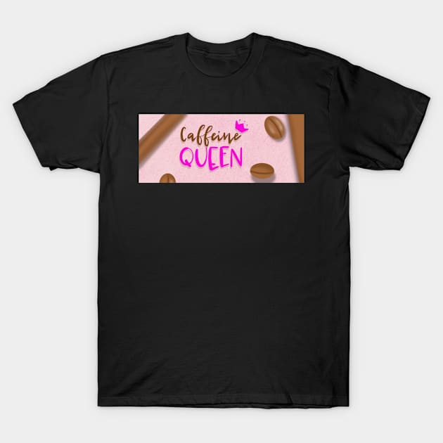 Caffeine queen mug T-Shirt by nasia9toska